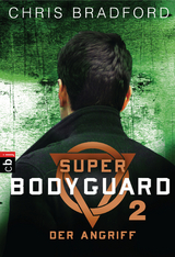Super Bodyguard - Der Angriff - Chris Bradford