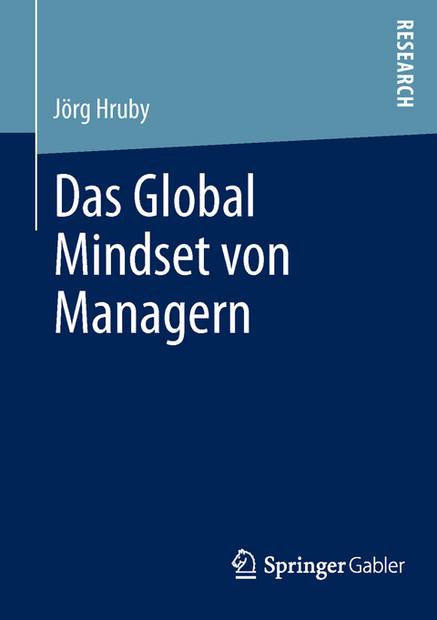 Das Global Mindset von Managern - Jörg Hruby