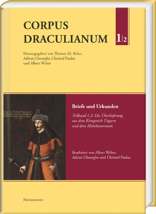 Corpus Draculianum. Dokumente und Chroniken zum walachischen Fürsten Vlad der Pfähler 1448–1650