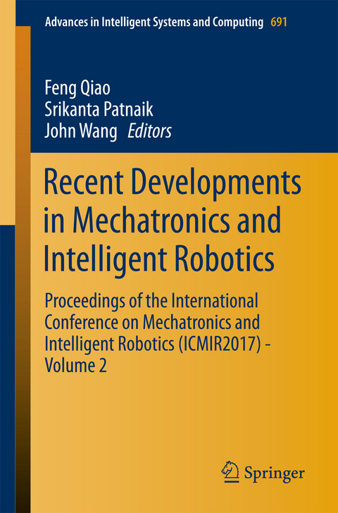 Recent Developments in Mechatronics and Intelligent Robotics - 