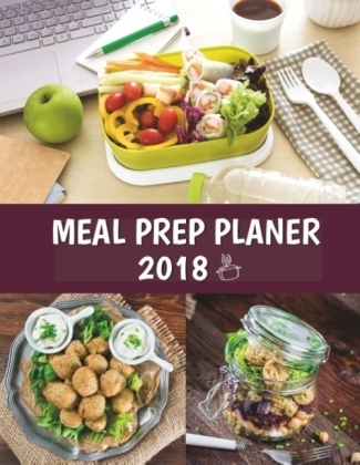 Meal Prep Planer 2018 - Veronika Pichl