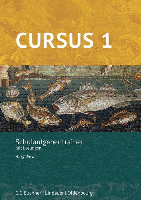 Cursus B &ndash; neu / Cursus B Schulaufgabentrainer 1 &ndash; neu - 