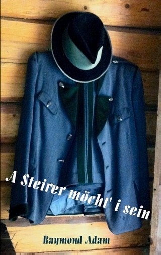 A Steirer möcht' i sein