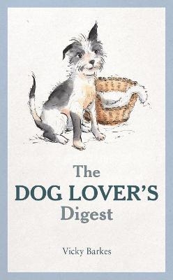 The Dog Lover’s Digest - Vicky Barkes