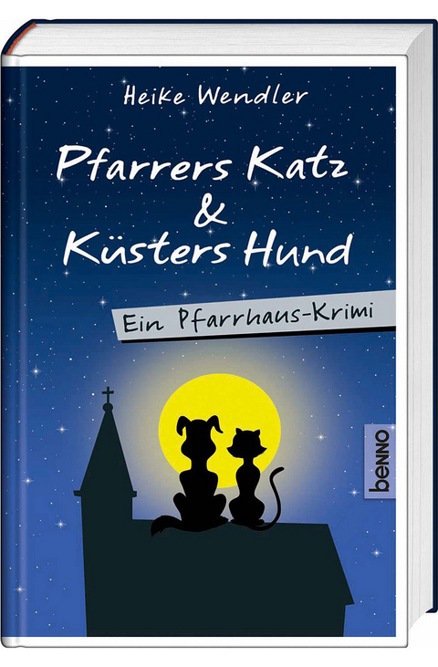 Pfarrers Katz & Küsters Hund - Heike Wendler