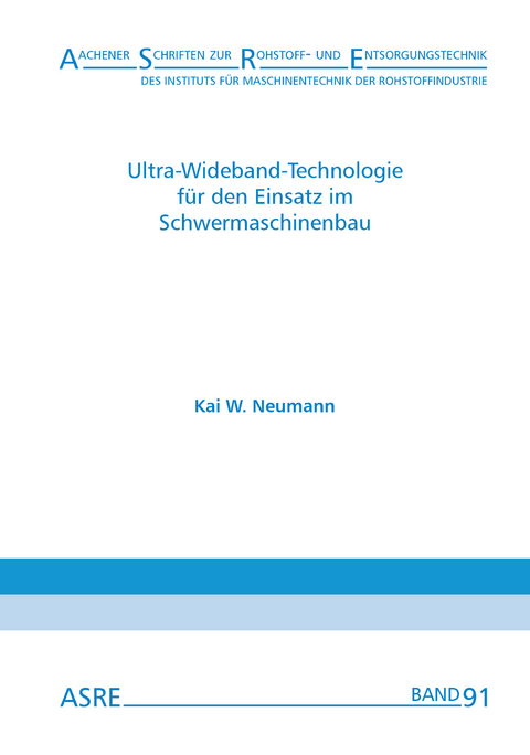 Ultra-Wideband-Technologie für den Einsatz im Schwermaschinenbau - Kai W. Neumann