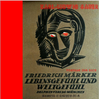 Friedrich Merker, Lebensgefühl und Weltgefühl