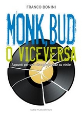 Monk, Bud o viceversa - Franco Bonini