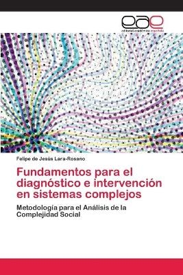 Fundamentos para el diagnóstico e intervención en sistemas complejos