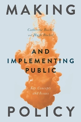Making and Implementing Public Policy - Catherine Bochel, Hugh Bochel