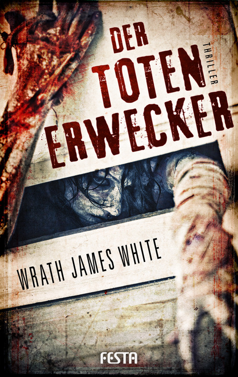 Der Totenerwecker - Wrath James White