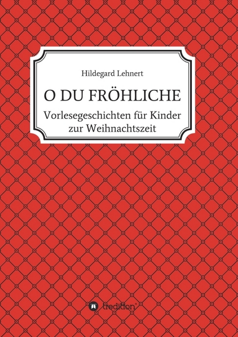 O DU FR&Ouml;HLICHE - Hildegard Lehnert