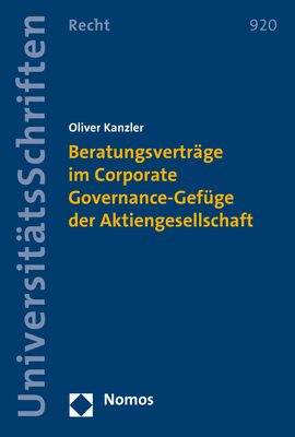 Beratungsvertr&auml;ge im Corporate Governance-Gef&uuml;ge der Aktiengesellschaft - Oliver Kanzler
