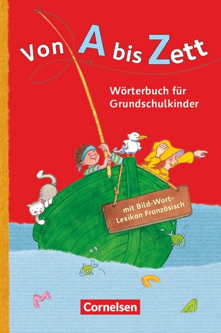Von A bis Zett - Wörterbuch für Grundschulkinder - Allgemeine Ausgabe