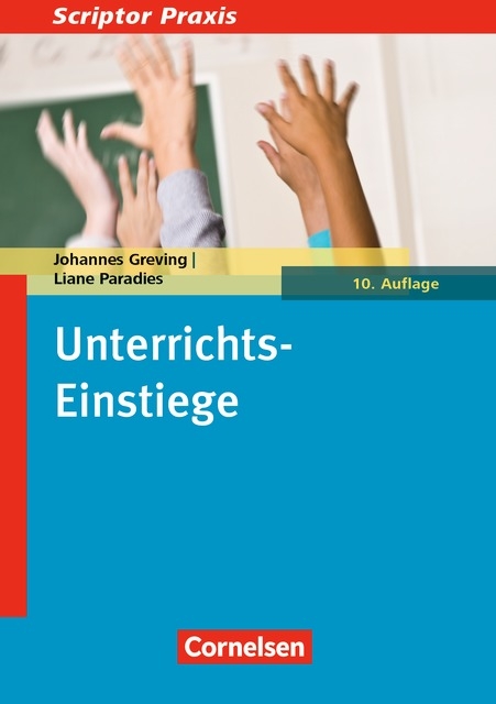 Scriptor Praxis / Unterrichts-Einstiege (10. Auflage) - Johannes Greving, Liane Paradies