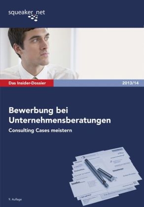 Das Insider-Dossier: Bewerbung bei der Unternehmensberatung - Stefan Menden