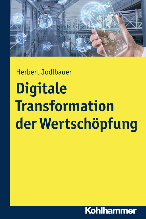 Digitale Transformation der Wertschöpfung - Herbert Jodlbauer
