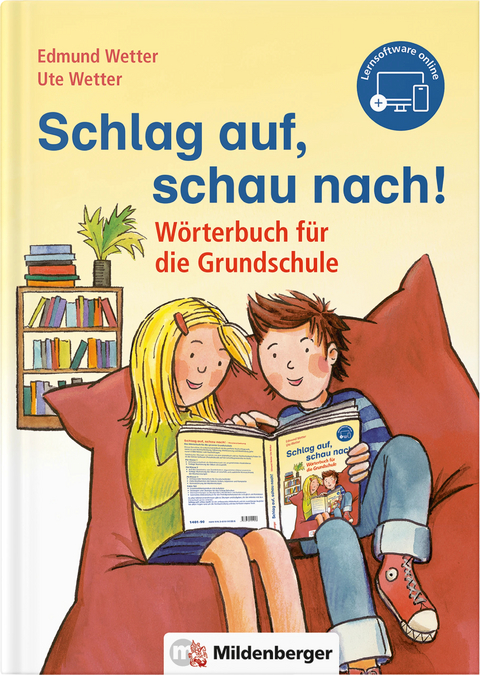 Schlag auf, schau nach! &ndash; W&ouml;rterbuch f&uuml;r die Grundschule, inkl. Lernsoftware (online) - Edmund Wetter, Ute Wetter