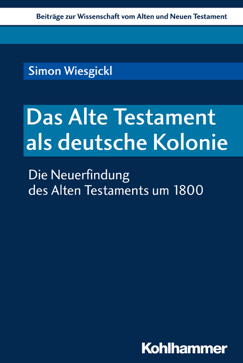 Das Alte Testament als deutsche Kolonie - Simon Wiesgickl