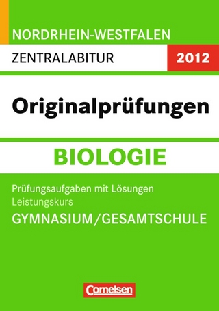 Abitur Originalprüfungen Biologie - Nordrhein-Westfalen 2012 / Zentralabitur - Leistungskurs (Gymnasium/Gesamtschule)