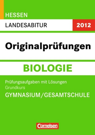 Abitur Originalprüfungen Biologie - Hessen 2012 / Landesabitur - Grundkurs (Gymnasium/Gesamtschule)