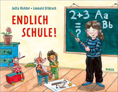 Endlich Schule! - Jutta Richter, Leonard Erlbruch