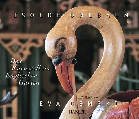 Das Karussell im Englischen Garten - Isolde Ohlbaum, Eva Demski