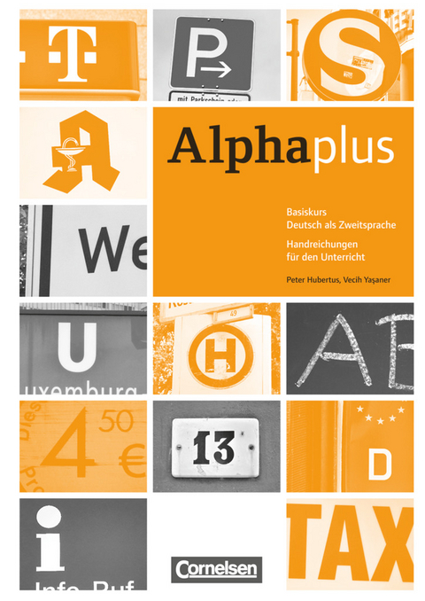 Alpha plus - Deutsch als Zweitsprache - Basiskurs - Ausgabe 2011/12 - A1 - Peter Hubertus, Vecih Yasaner