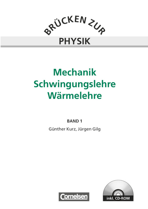 Br&uuml;cken zur Physik - Band 1 - J&uuml;rgen Gilg, G&uuml;nther Kurz