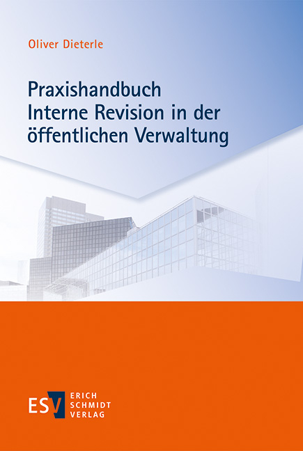 Praxishandbuch Interne Revision in der &ouml;ffentlichen Verwaltung - Oliver Dieterle
