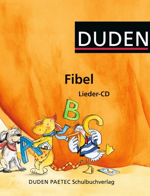 Duden Fibel - Alle Bundesl&auml;nder (au&szlig;er Bayern) / Lieder-CD mit Textheft