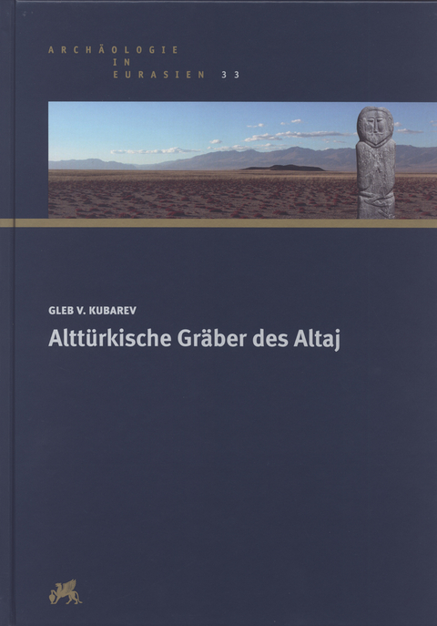 Altt&uuml;rkische Gr&auml;ber des Altaj - Gleb V. Kubarev