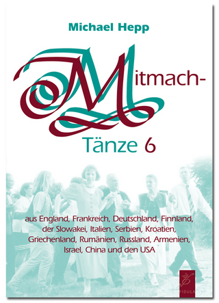 Mitmachtänze 6 - Tanzbeschreibungen