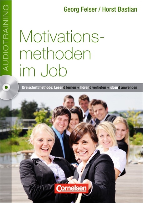 Berufskompetenz Audiotraining / Motivationsmethoden im Job - Horst Bastian, Georg Felser