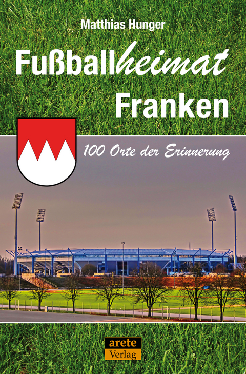 Fu&szlig;ballheimat Franken - Matthias Hunger