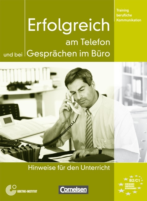 Training berufliche Kommunikation / B2-C1 - Erfolgreich am Telefon und bei Gespr&auml;chen im B&uuml;ro - Volker Eismann