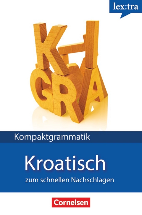 Lextra - Kroatisch - Kompaktgrammatik - A1-B1 - Tina Thiede