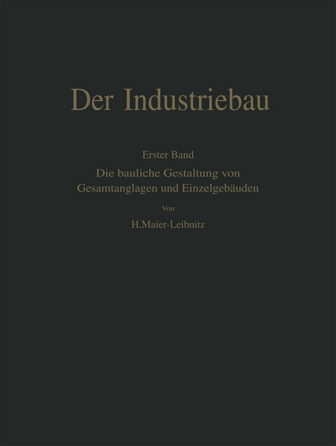 Der Industriebau - Hermann Maier-Leibnitz