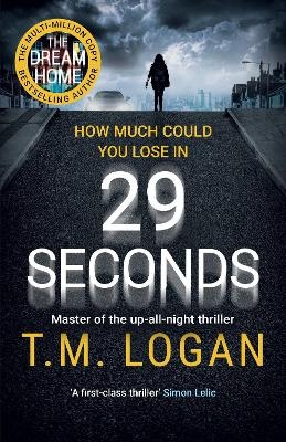 29 Seconds - T.M. Logan