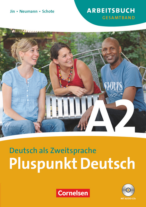 Pluspunkt Deutsch - Der Integrationskurs Deutsch als Zweitsprache - Ausgabe 2009 - A2: Gesamtband - Joachim Schote, Friederike Jin, Johanna Jutta Neumann