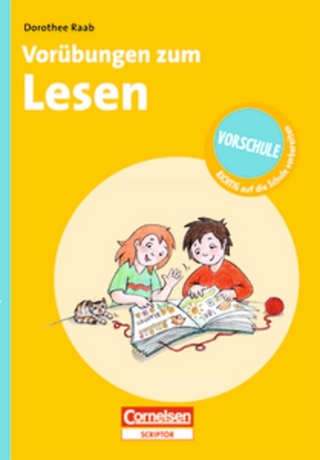 Dorothee Raab - Vorschule - RICHTIG auf die Schule vorbereiten / Vorübungen zum Lesen