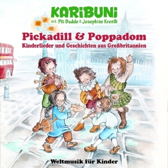 Pickadill & Poppadom - Kinderlieder und Geschichten aus Gro&szlig;britannien, 1 Audio-CD - Pit Budde,  Karibuni, Josephine Konfli