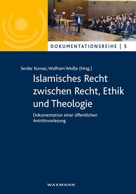 Islamisches Recht zwischen Recht, Ethik und Theologie - 