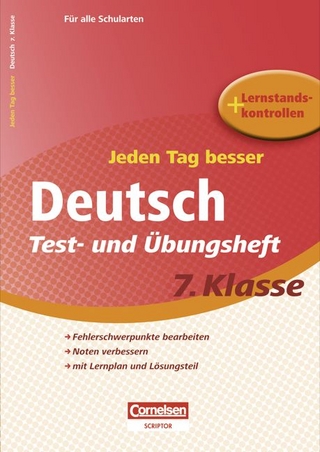 Jeden Tag besser - Deutsch / 7. Schuljahr - Test- und Übungsheft mit Lernplan und Lernstandskontrollen