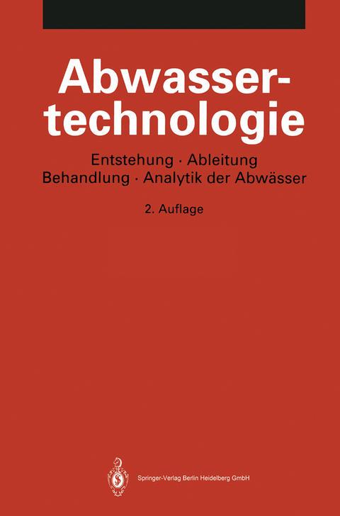 Abwassertechnologie - K. P&ouml;ppinghaus, W. Filla, S. Sensen, W. Schneider