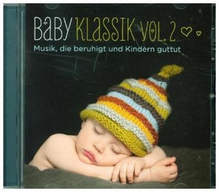 Baby Klassik. Vol.2, 1 Audio-CD