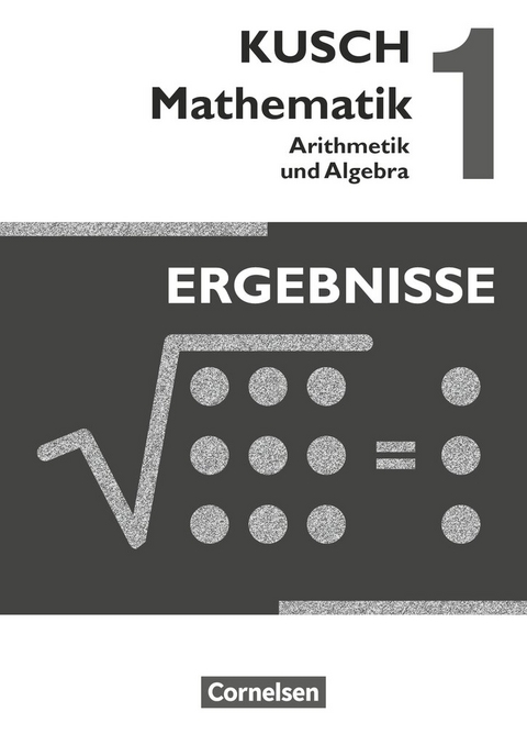Kusch: Mathematik - Ausgabe 2013 - Band 1 - Lothar Kusch, Theo Glocke, Sandra B&ouml;deker, Heidrun Roschmann, Gunnar Klinge, Hermann Gora, Gesine Zare, Regina Kratzer
