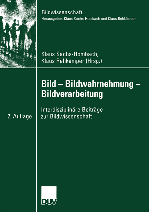 Bild &mdash; Bildwahrnehmung &mdash; Bildverarbeitung - 