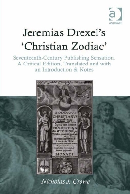 Jeremias Drexel's 'Christian Zodiac' - Nicholas J. Crowe