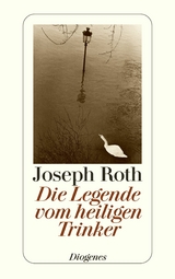 Die Legende vom heiligen Trinker - Joseph Roth